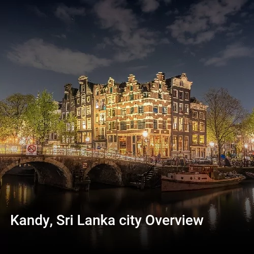 Kandy, Sri Lanka city Overview