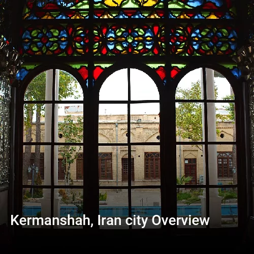 Kermanshah, Iran city Overview