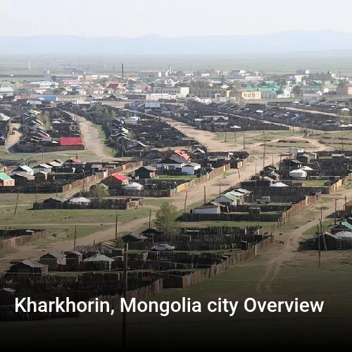 Kharkhorin, Mongolia city Overview