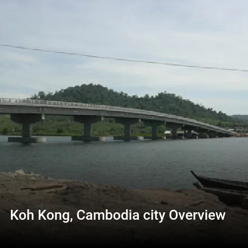 Koh Kong, Cambodia city Overview