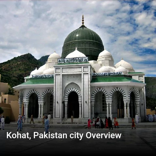 Kohat, Pakistan city Overview