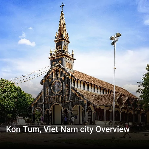Kon Tum, Viet Nam city Overview