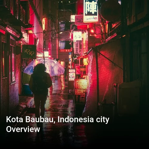 Kota Baubau, Indonesia city Overview