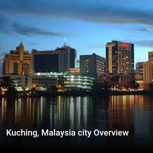Kuching, Malaysia city Overview