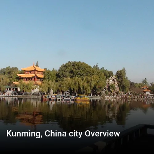 Kunming, China city Overview