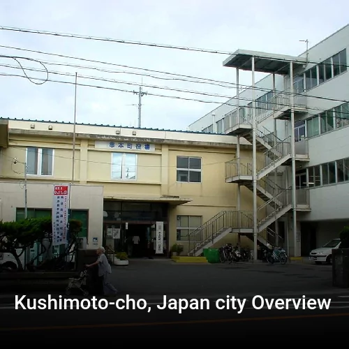 Kushimoto-cho, Japan city Overview