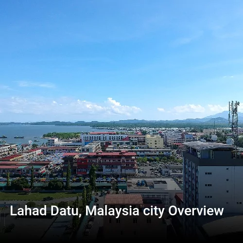 Lahad Datu, Malaysia city Overview