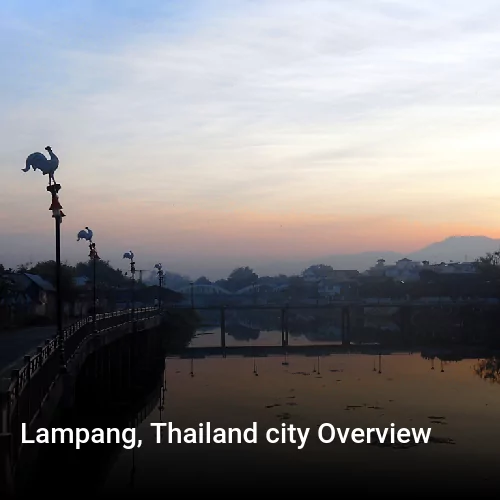 Lampang, Thailand city Overview