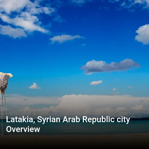 Latakia, Syrian Arab Republic city Overview