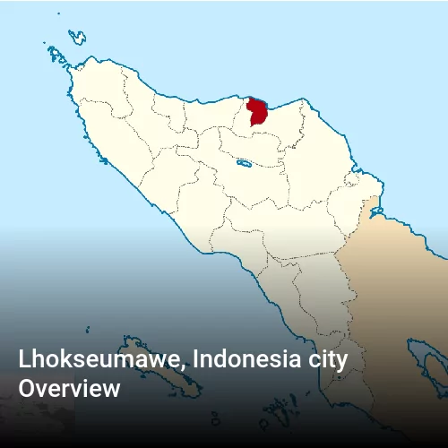 Lhokseumawe, Indonesia city Overview