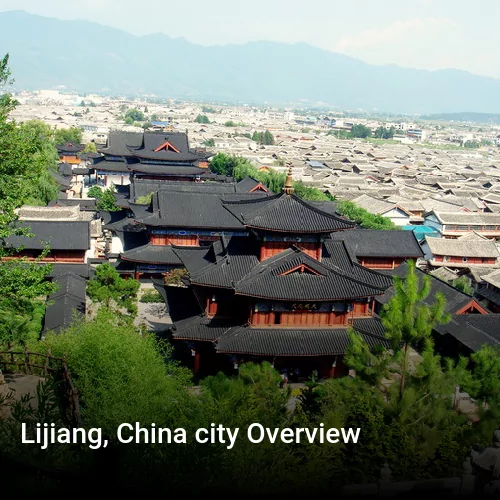 Lijiang, China city Overview