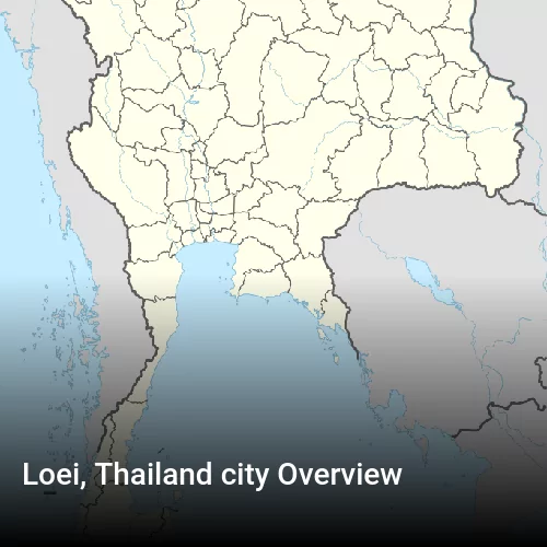 Loei, Thailand city Overview
