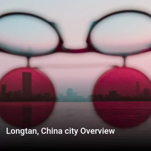 Longtan, China city Overview