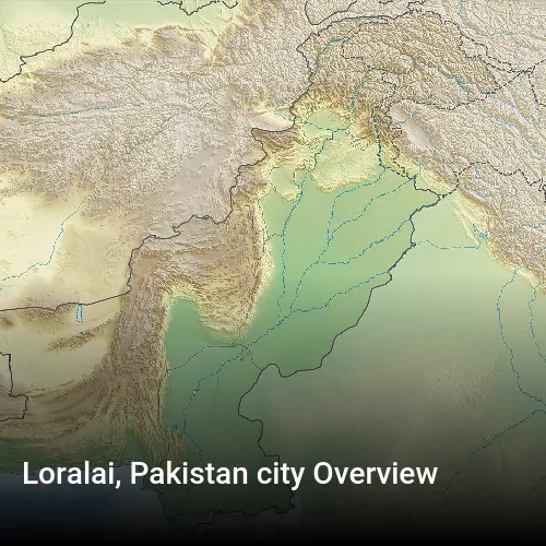 Loralai, Pakistan city Overview