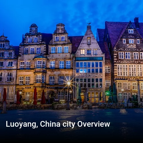 Luoyang, China city Overview