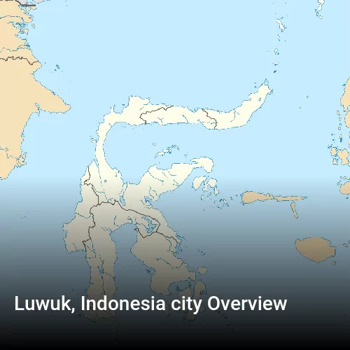 Luwuk, Indonesia city Overview