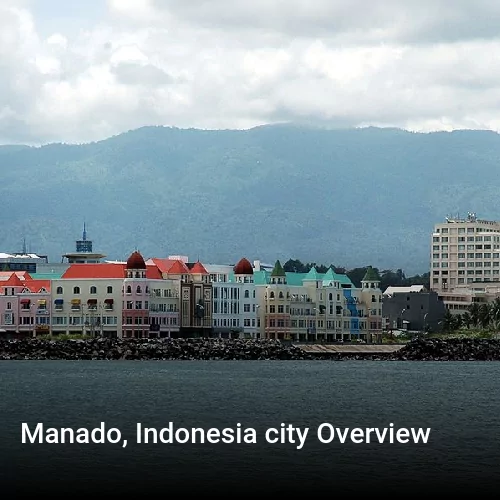 Manado, Indonesia city Overview