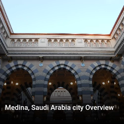 Medina, Saudi Arabia city Overview