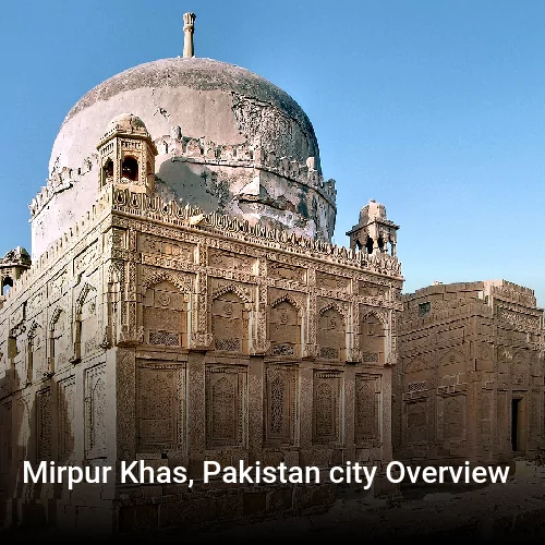 Mirpur Khas, Pakistan city Overview