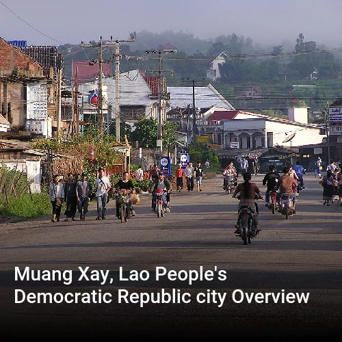Muang Xay, Lao People's Democratic Republic city Overview