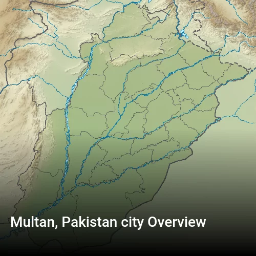 Multan, Pakistan city Overview