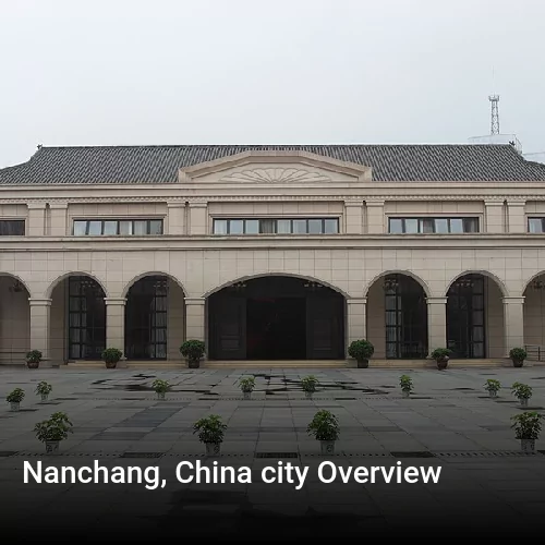 Nanchang, China city Overview