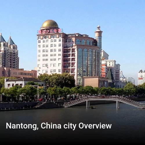 Nantong, China city Overview