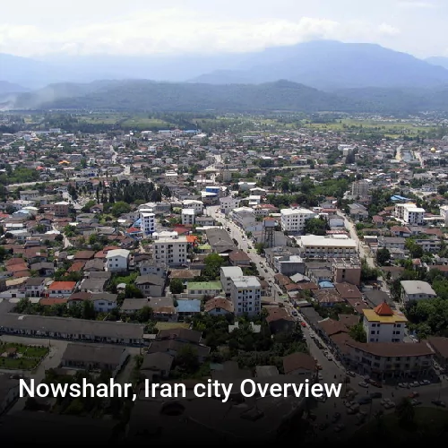 Nowshahr, Iran city Overview