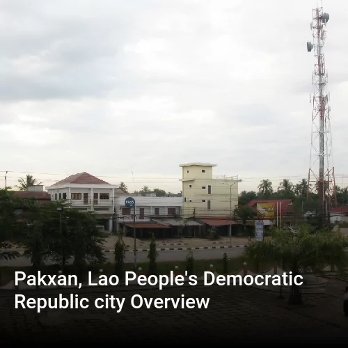 Pakxan, Lao People's Democratic Republic city Overview