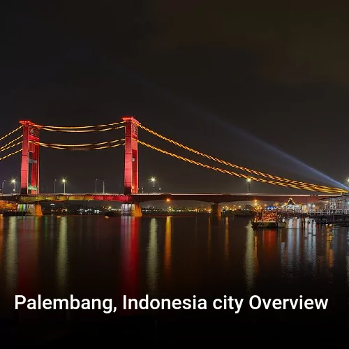 Palembang, Indonesia city Overview