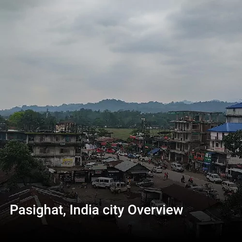 Pasighat, India city Overview