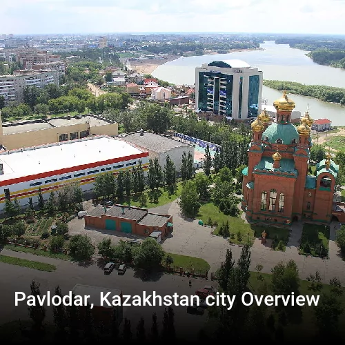 Pavlodar, Kazakhstan city Overview