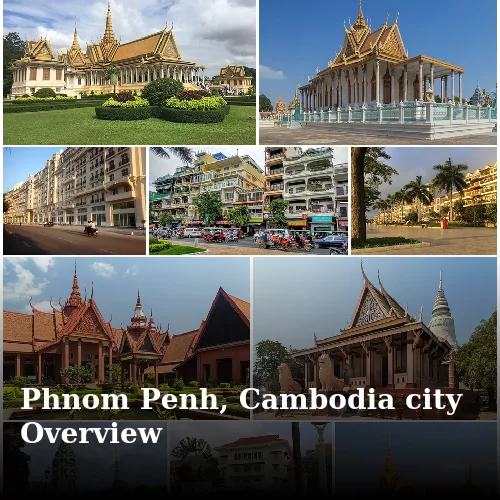 Phnom Penh, Cambodia city Overview