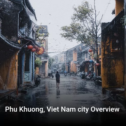 Phu Khuong, Viet Nam city Overview