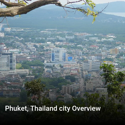 Phuket, Thailand city Overview