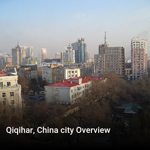 Qiqihar, China city Overview