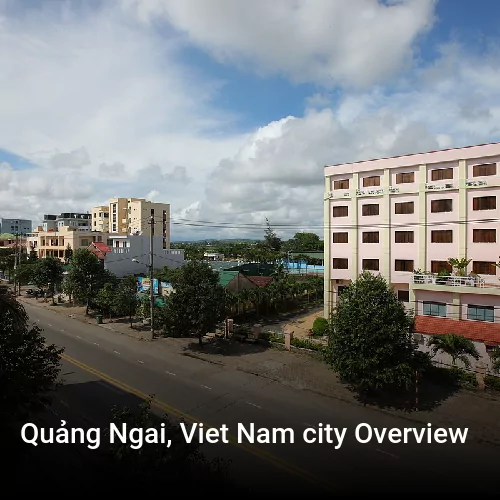 Quảng Ngai, Viet Nam city Overview