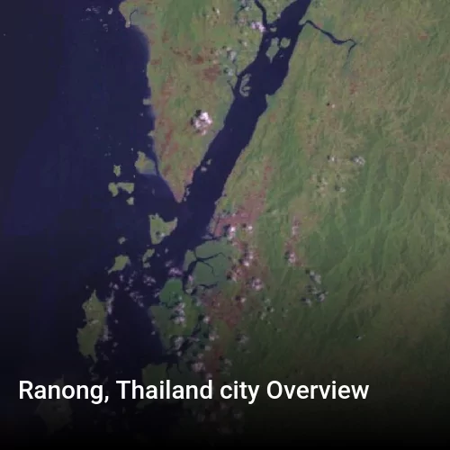 Ranong, Thailand city Overview