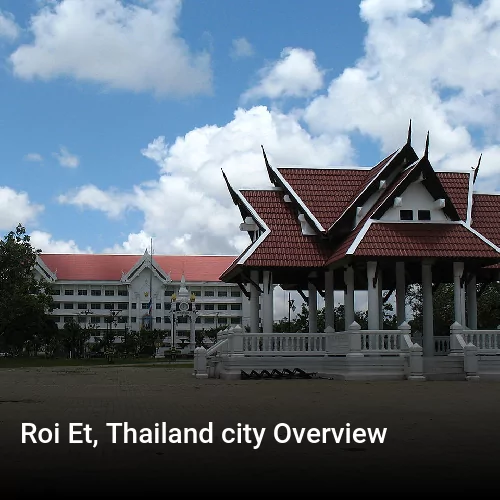 Roi Et, Thailand city Overview