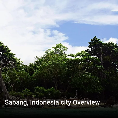 Sabang, Indonesia city Overview