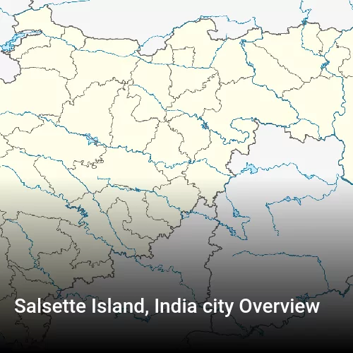 Salsette Island, India city Overview
