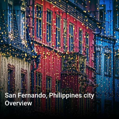 San Fernando, Philippines city Overview