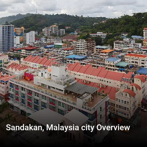 Sandakan, Malaysia city Overview