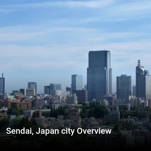 Sendai, Japan city Overview