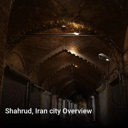 Shahrud, Iran city Overview