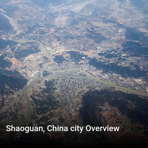 Shaoguan, China city Overview
