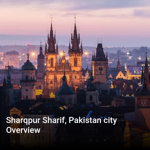 Sharqpur Sharif, Pakistan city Overview