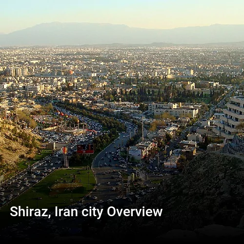 Shiraz, Iran city Overview