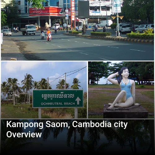 Kampong Saom, Cambodia city Overview