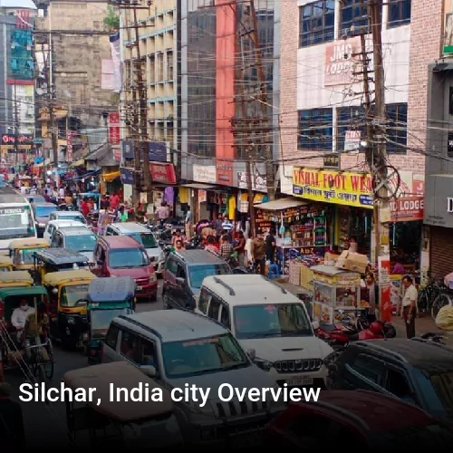 Silchar, India city Overview